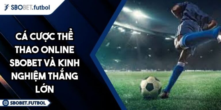Cá cược thể thao online SBOBET