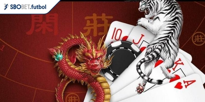 Long Hổ SBOBET - Hướng Dẫn Luật Và Bí Quyết Thắng Lớn 3 Bí quyết chơi Long Hổ SBOBET dễ thắng cho người mới