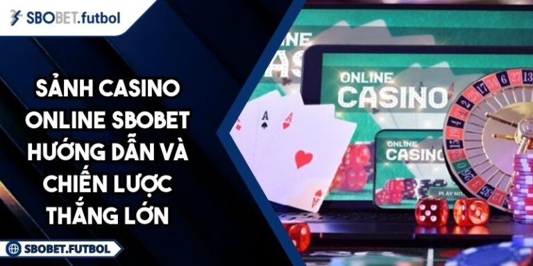 Sảnh casino online SBOBET